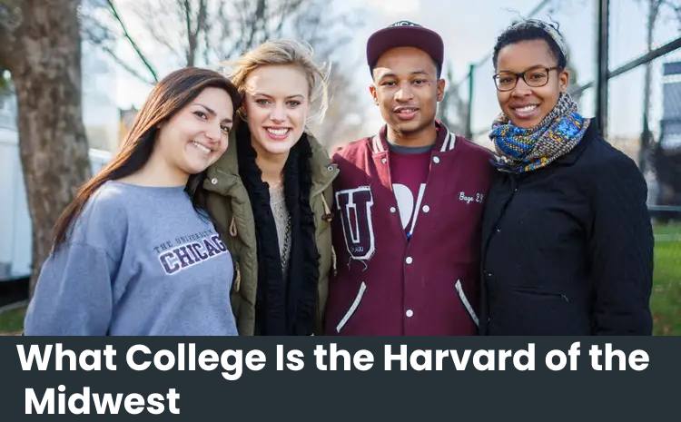 What College Is the Harvard of the Midwest