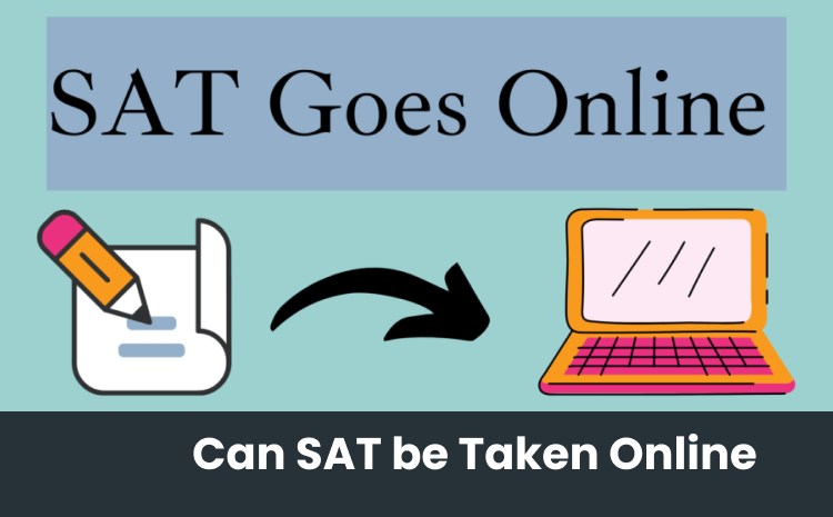 Can SAT be Taken Online