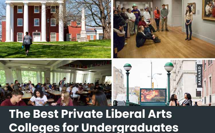 The Best Private Liberal Arts Colleges for Undergraduates