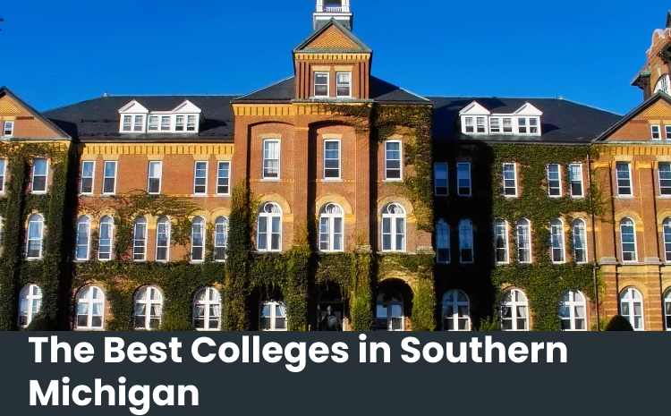 The Best Colleges in Southern Michigan