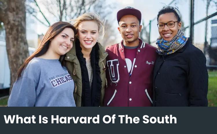 What Is Harvard Of The South