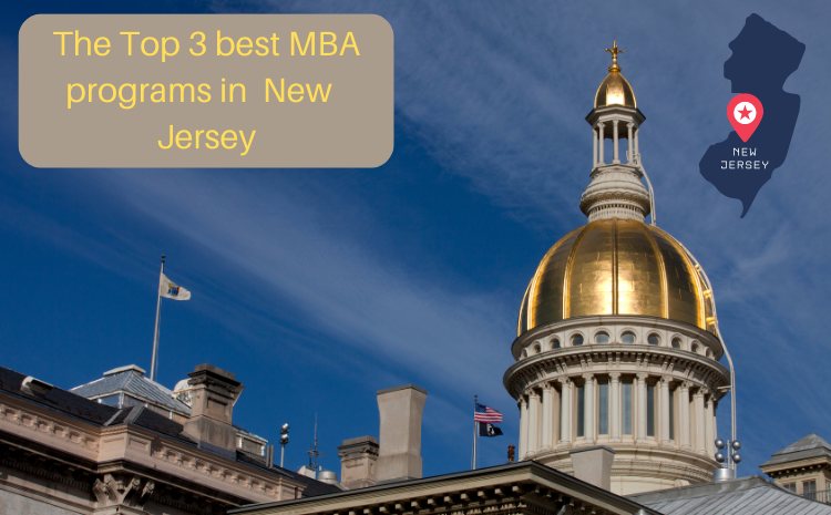 The top 3 MBA programs in New Jersey