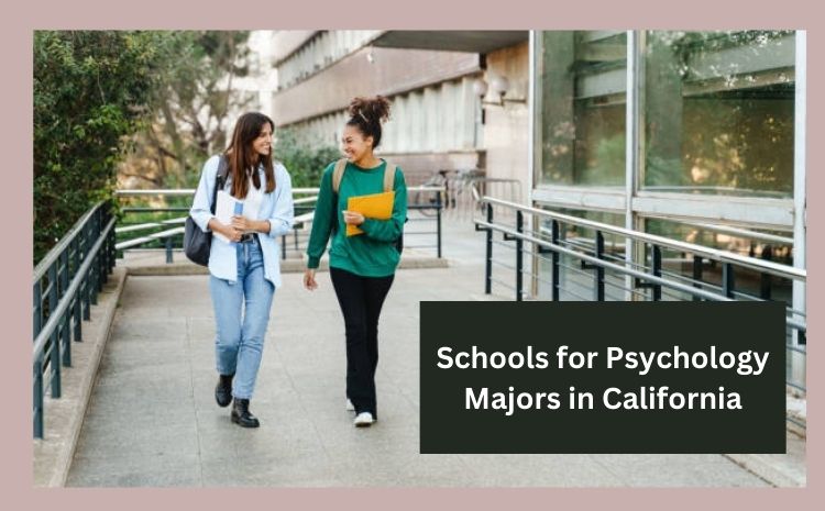 Schools for Psychology Majors in California