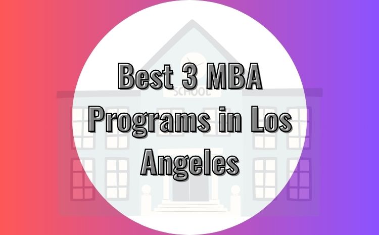 MBA Programs in Los Angeles