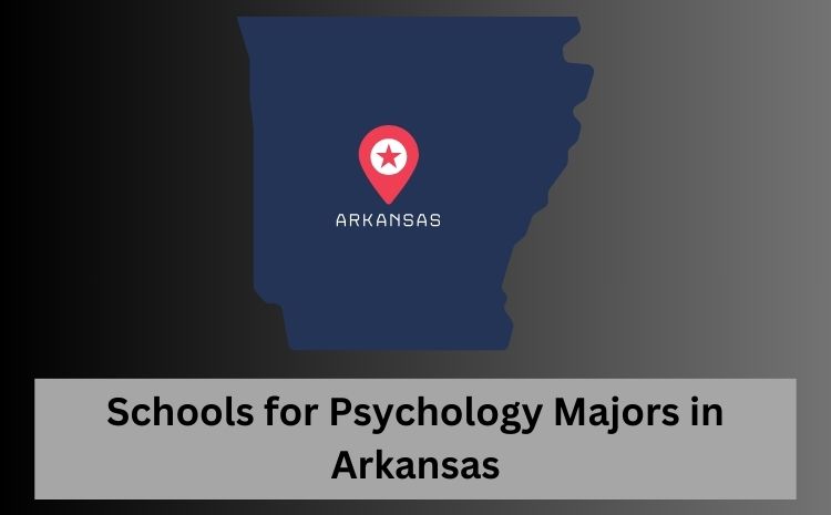 Schools for Psychology Majors in Arkansas