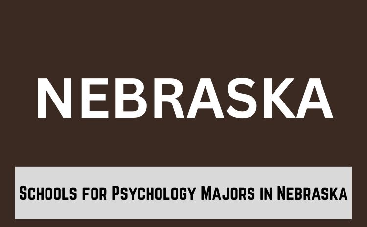 Schools for Psychology Majors in Nebraska