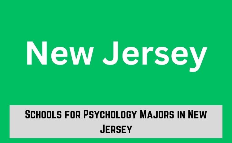 Schools for Psychology Majors in New Jersey