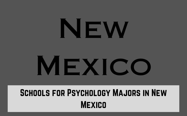 Schools for Psychology Majors in New Mexico