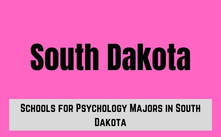 Schools for Psychology Majors in South Dakota