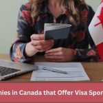 Companies in Canada that Offer Visa Sponsorship