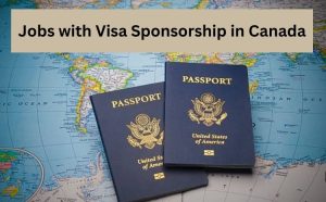 Jobs with Visa Sponsorship in Canada