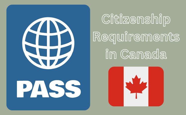 Citizenship Requirements in Canada
